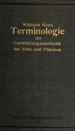 Terminologie der Entwicklungsmechanik der Tiere und Pflanzen : in Verbindung mit C. Correns, Alfred Fischel, E. Küster_cover