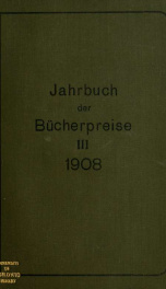 Jahrbuch der Bücherpreise; Ergebnisse der Versteigerungen in Deutschland, Österreich, Holland, der Schweiz, Skandinavien, der Tschechoslowakei, Ungarn 3_cover