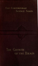 The growth of the brain : a study of the nervous system in relation to education_cover