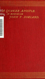 A Quaker apostle. In memoriam John T. Dorland_cover