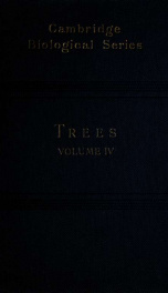 Trees; a handbook of forest-botany for the woodlands and the laboratory 4_cover