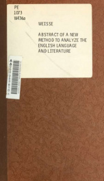 Abstract of a new method to analyze the English language and literature ... Its origin ... Its influence and importance as a means of civilization .._cover