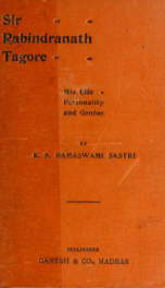 Sir Rabindranath Tagore : his life, personality and genius_cover
