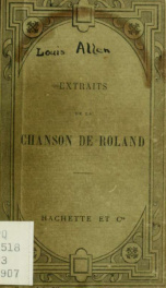 Extraits de la Chanson de Roland. Publiés avec une introd. littéraire des observations grammaticales, des notes et un glossaire complet_cover