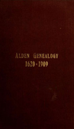 John Alden of Ashfield, Mass., and Chautauqua County, New York. His Alden ancestors and his descendants_cover