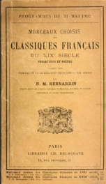 Morceaux choises des classiques français du 19e siecle, prosateurs et poetes; précédés d'un tableau de la littérature française au 19e siecle_cover