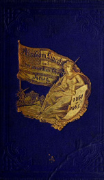 Abraham Lincoln : der Wiederhersteller der Nordamerikanischen Union, und der grosse Kampf der Nord- und Südstaaten während der Jahre 1861-1865_cover