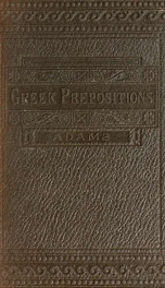 The Greek prepositions, studied from their original meanings as designations of space_cover