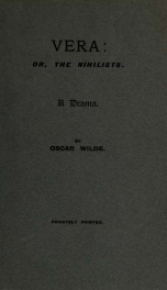 Vera, or, The nihilists : a drama in a prologue and four acts_cover