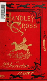Handley Cross; or, Mr. Jorrocks's hunt_cover