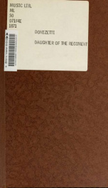 The daughter of the regiment : A grand opera in three acts_cover