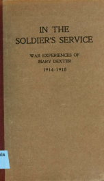 In the soldier's service; war experiences of Mary Dexter, England, Belgium, France, 1914-1918_cover