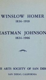 Winslow Homer, 1836-1910 : Eastman Johnson, 1824-1906 : [exhibition]_cover