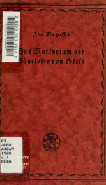 Das Martyrium der Charlotte von Stein : Versuch ihrer Rechtfertigung_cover