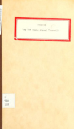 Why not cycle abroad yourself? What a bicylce trip in Europe costs, how to take it, how to enjoy it, with a narrative of personal tours, illustrations and maps_cover