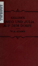 Romeo und Julia auf dem Dorfe. Edited with notes and vocabulary by W.A. Adams_cover