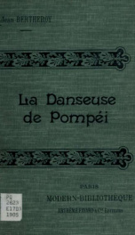 La danseuse de Pompéi [par] Jean Bertheroy. Illus. d'après les aquarelles de Manuel Orazi_cover