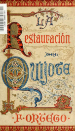 La restauración del Quijote; estudio comparativo de varias ediciones y sus respectivas notas, con un ejemplar de la de 1605 impresa por Juan de la Cuesta que contiene anotaçiones, acotaciones y correcciones de puno y letra de Cervantes en los márgenes y c_cover