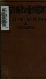 El sí de las niñas; comedia en tres actos y en prosa. Edited with introduction, notes and vocabulary by J.D.M. Ford_cover