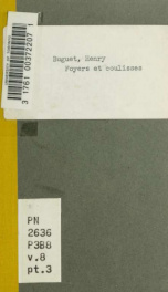 Foyers et coulisses; histoire anecdotique des théâtres de Paris [par Henry Buguet et Georges d'Heylli] 8, pt.3_cover