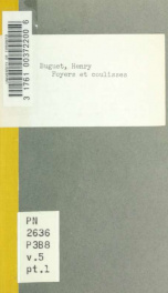 Foyers et coulisses; histoire anecdotique des théâtres de Paris [par Henry Buguet et Georges d'Heylli] 5, pt.1_cover