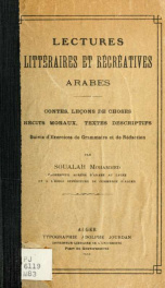 Lectures litteraires et récréatives arabes; contes, leçons de choses, recits moraux, textes descriptifs, suivis d'exercices de grammaire et de redaction_cover