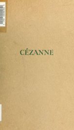 Cézanne und sein Kreis; ein Beitrag zur Entwicklungsgeschichte. Mit 171 Tonätzungen und einem Lichtdruck_cover