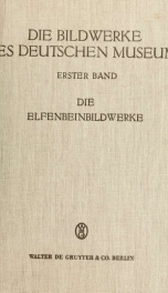 Die Elfenbeinbildwerke. Bearb. von W.F. Volbach_cover