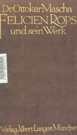 Félicien Rops und sein Werk; Katalog seiner Gemälde, Originalzeichnungen, Lithographien, Radierungen, Vernismous, Kaltnadelblätter, Heliogravüren. usw_cover