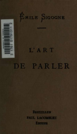 L'art de parler: diction - technique et hygiéne vocales, art oratoire_cover