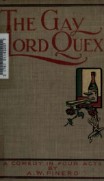 The gay Lord Quex : a comedy in four acts_cover
