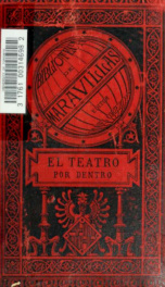 El teatro por dentro, maquinaria y decoraciones [por] M.J. Moynet. Versión española por Cecilio Navarro. Illus. del autor_cover