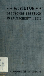 Deutsches Lesebuch in Lautschrift (zugleich in der preussischen Schulschreibung) als Hülfsbuch zur Erwerbung einer Mustergültigen Aussprache 2_cover