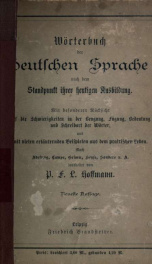 Wörterbuch der deutschen Sprache, nach dem Standpunkt ihrer heutigen Ausbildung. Mit besonderer Rücksicht auf die Schwierigkeiten in der Beugung, Fügung, Bedeutung und Schreibart der Wörter, und mit vielen erläuternden Beispielen aus dem praktischen Leben_cover