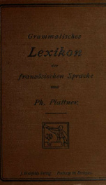 Ausführliche Grammatik der französischen Sprache; eine Darstellung des modernen französischen Sprachgebrauchs mit Berùcksichtigung der Volkssprache 5_cover