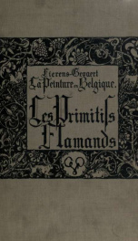 La peinture en Belgique, musées, églises, collections, etc. Les primitifs Flamands 1_cover