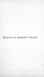 A memoir of Madame Feller [microform] : with an account of the origin and progress of the Grande Ligne mission_cover