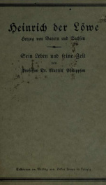 Heinrich der Löwe, Herzog von Bayern und Sachsen; sein Leben und seine Zeit_cover