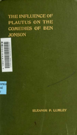 The influence of Plautus on the comedies of Ben Jonson_cover