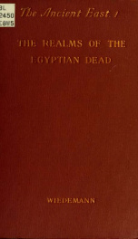 The realms of the Egyptian dead, according to the belief of the ancient Egyptians_cover