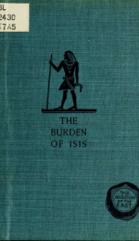 The burden of Isis, being the laments of Isis and Nephthys;_cover