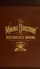 The Mining directory and reference book of the United States, Canada and Mexico 1892_cover