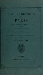 Histoire générale de Paris; collection de documents; fondée avec l'approbation de l'Empereur et publiée sous les auspices du Conseil municiapl. Introduction_cover