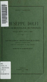 Giuseppe Dolfi e la democrazia in Firenze negli anni 1859 e 1860 : quattro lezioni all'Università popolare di Firenze (aprile e maggio 1913)_cover