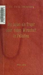 Die Juden als Träger einer neuen Wirtschaft in Palästina : eine Studie_cover