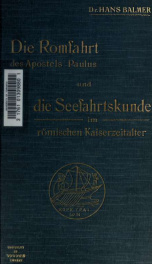 Die Romfahrt des Apostels Paulus und die Seefahrtskunde im römischen Kaiserzeitalter : mit zahlreichen Textillustrationen und Karteneinlagen_cover