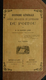 Histoire générale, civile, religieuse et littéraire du Poitou 1_cover