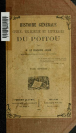 Histoire générale, civile, religieuse et littéraire du Poitou 7_cover