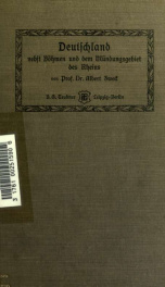 Deutschland nebst Böhmen und dem Mündungsgebiet des Rheins; die geographische Gestaltung des Landes als Grundlage für die Entwicklung von Handel, Industrie und Ackerbau mit besonderer Berücksichtigung der Seestädte_cover