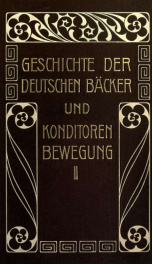 Geschichte der deutschen Bäcker- und Konditorbewegung. Hrsg. im Auftrage des Vorstandes des Verbandes von O. Allmann 2_cover